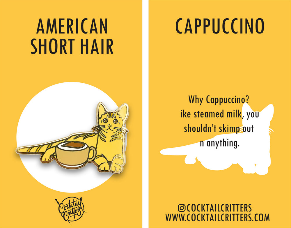 American Short Hair x Cappuccino Pin
